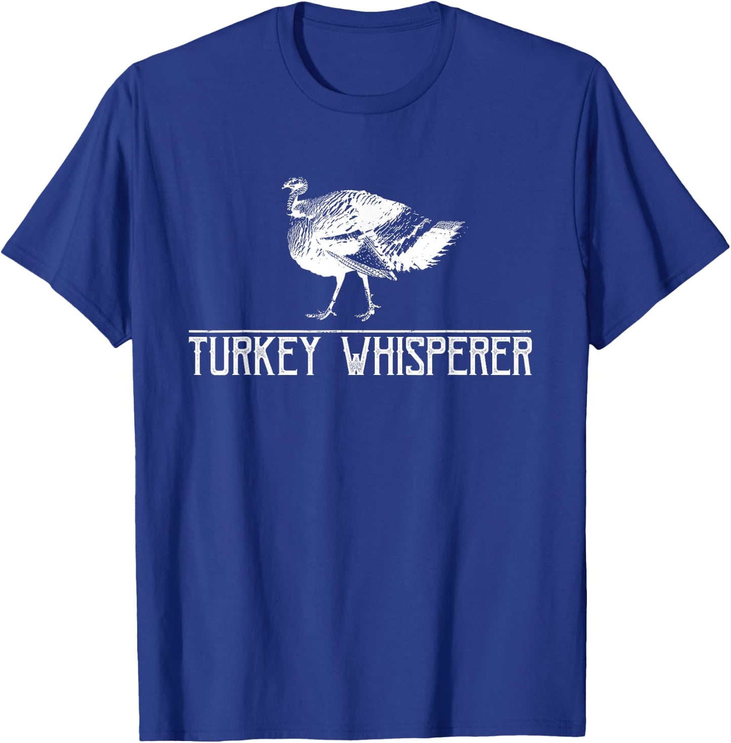 Turkey Whisperer-Turkey Hunting Season Gift T-Shirt - T-Shirt | Royal