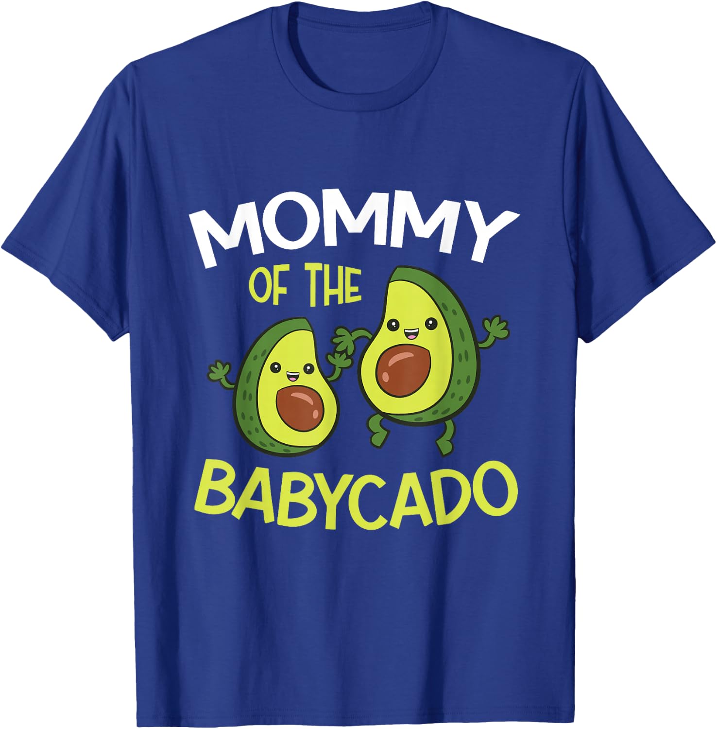 Avocado Baby Pregnancy Reveal Mommy Of The Babycado T-Shirt - T-Shirt | Royal