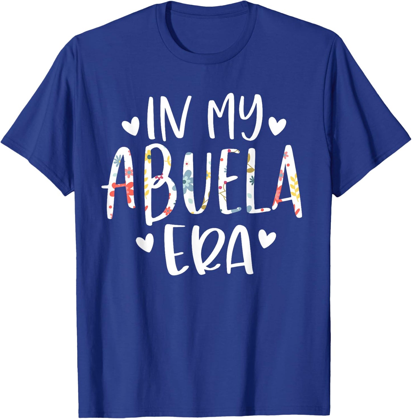 In My Abuela Era Flower Letter Floral Cute Gifts For Abuela T-Shirt - T-Shirt | Royal