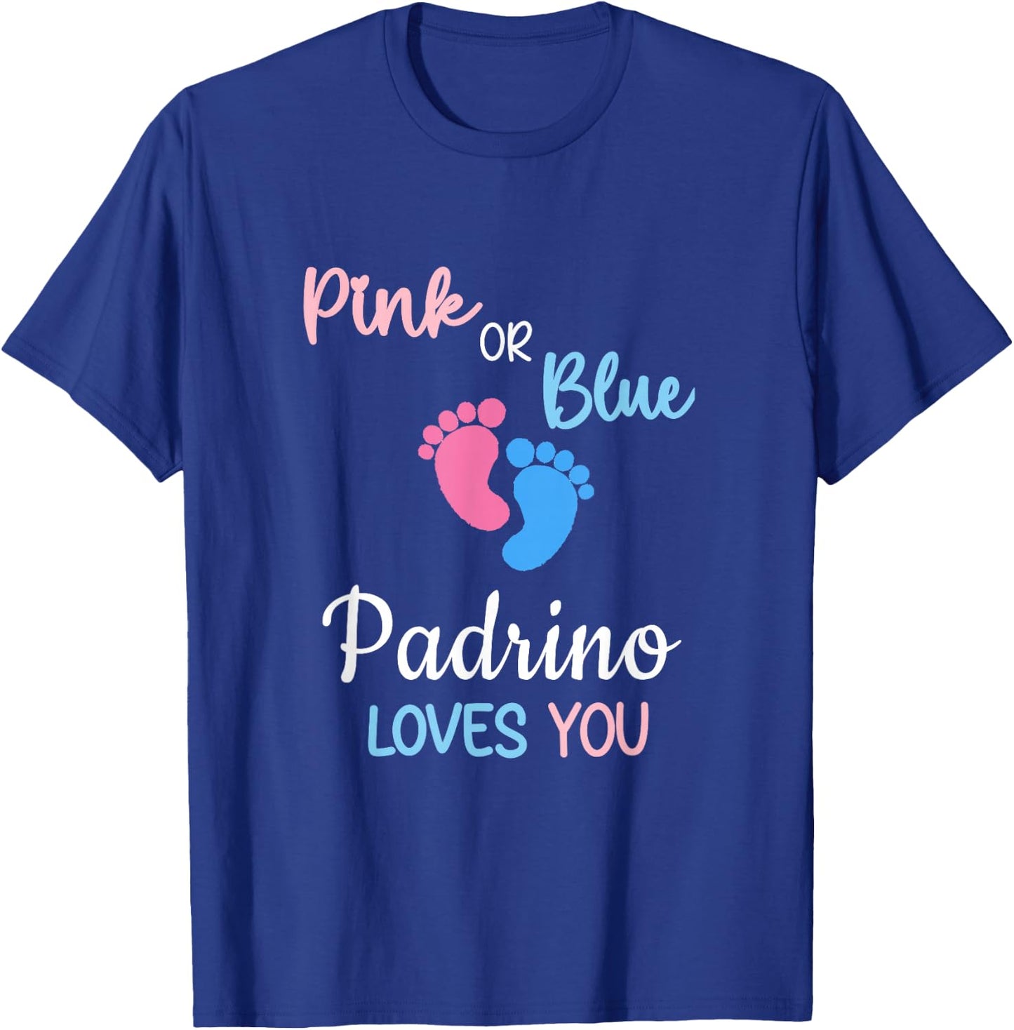 Pink or Blue Padrino Loves You Spain Spanish Godfather T-Shirt - T-Shirt | Royal