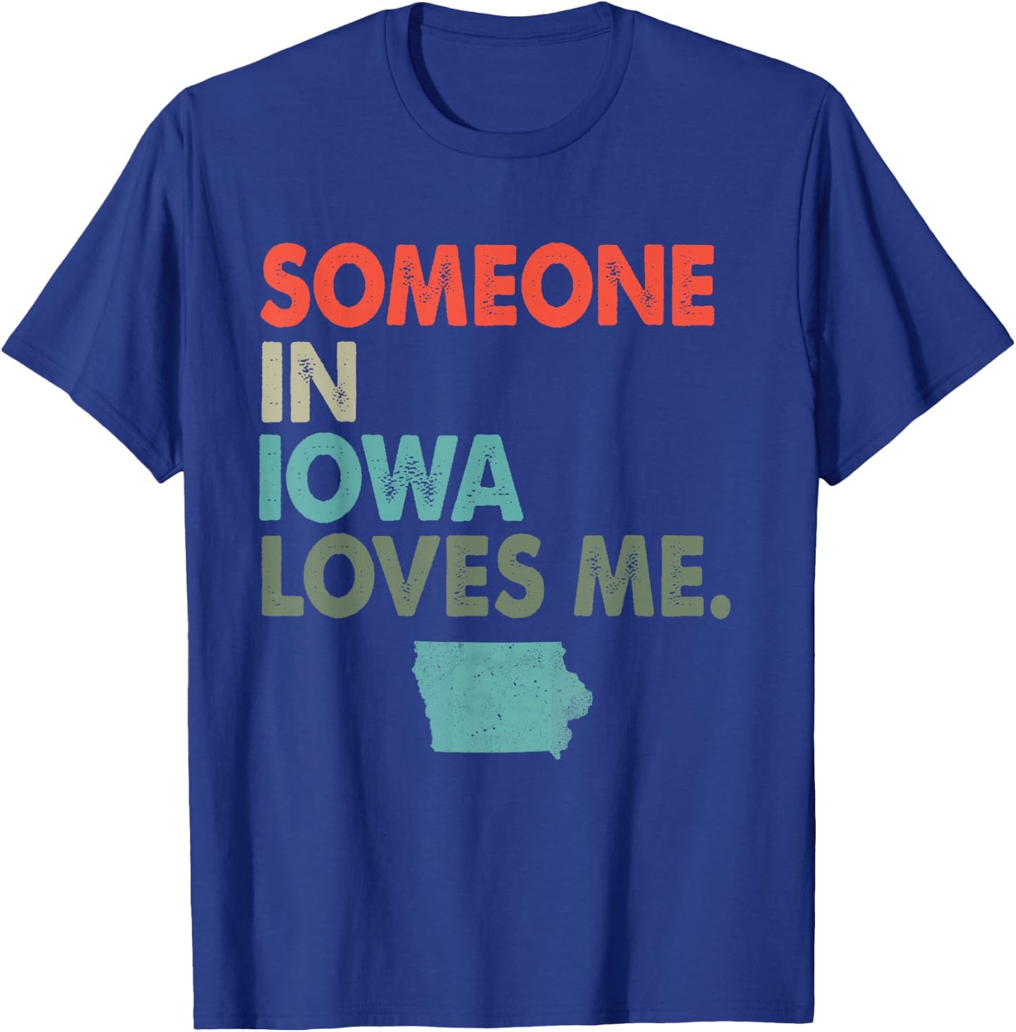 Someone In Iowa Loves Me Retro Style US State T-Shirt - T-Shirt | Royal