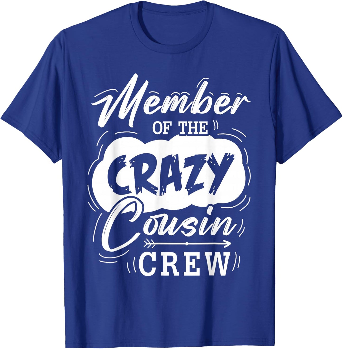 Member Of The Crazy Cousin Crew Cute Cousin Squad Birthday T-Shirt - T-Shirt | Royal