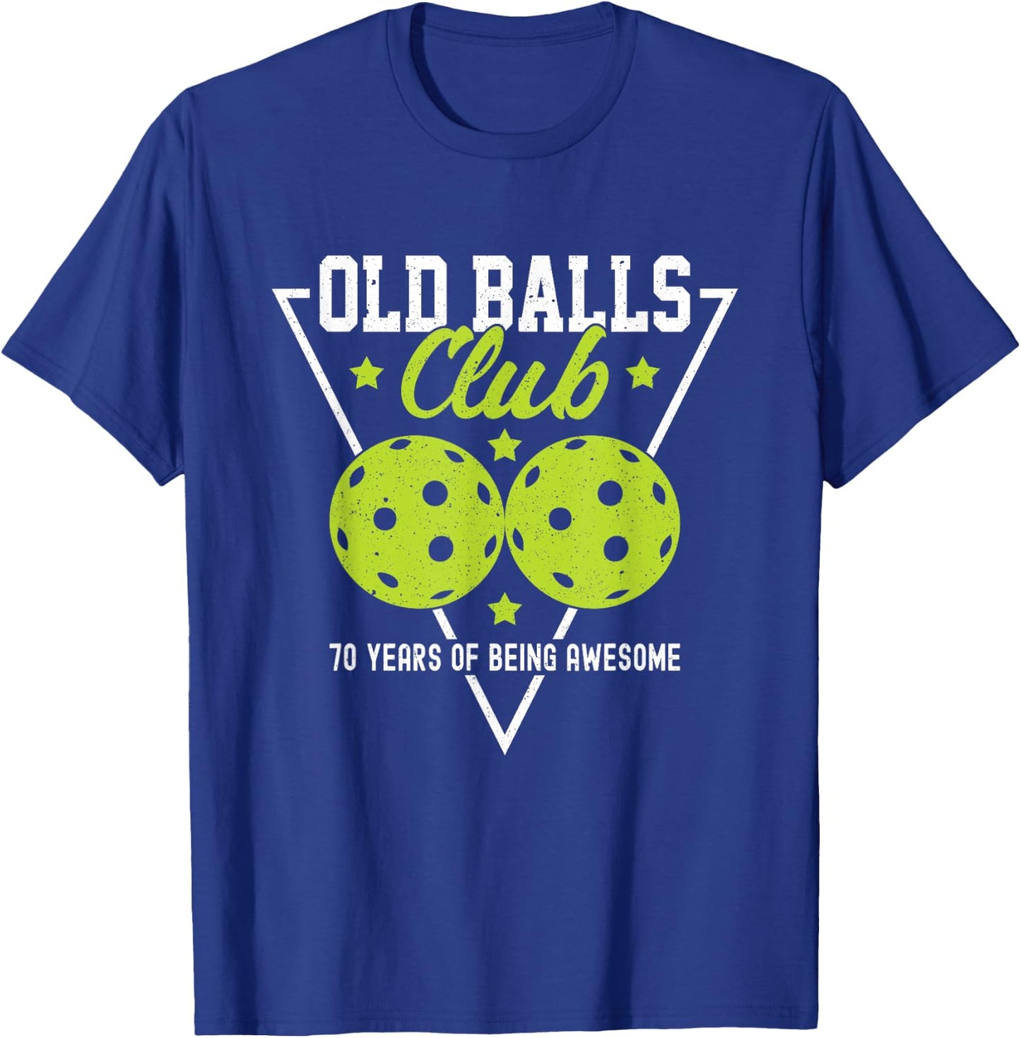 Pickleball Old Balls Club 70 Years of being awesome Dink T-Shirt - T-Shirt | Royal