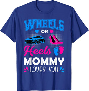 Wheels Or Heels Mommy Loves You Gender Reveal T-Shirt - T-Shirt | Royal