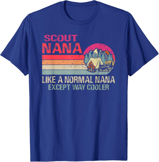 Scout Nana Like A Normal Nana Except Way Cooler T-Shirt - T-Shirt | Royal