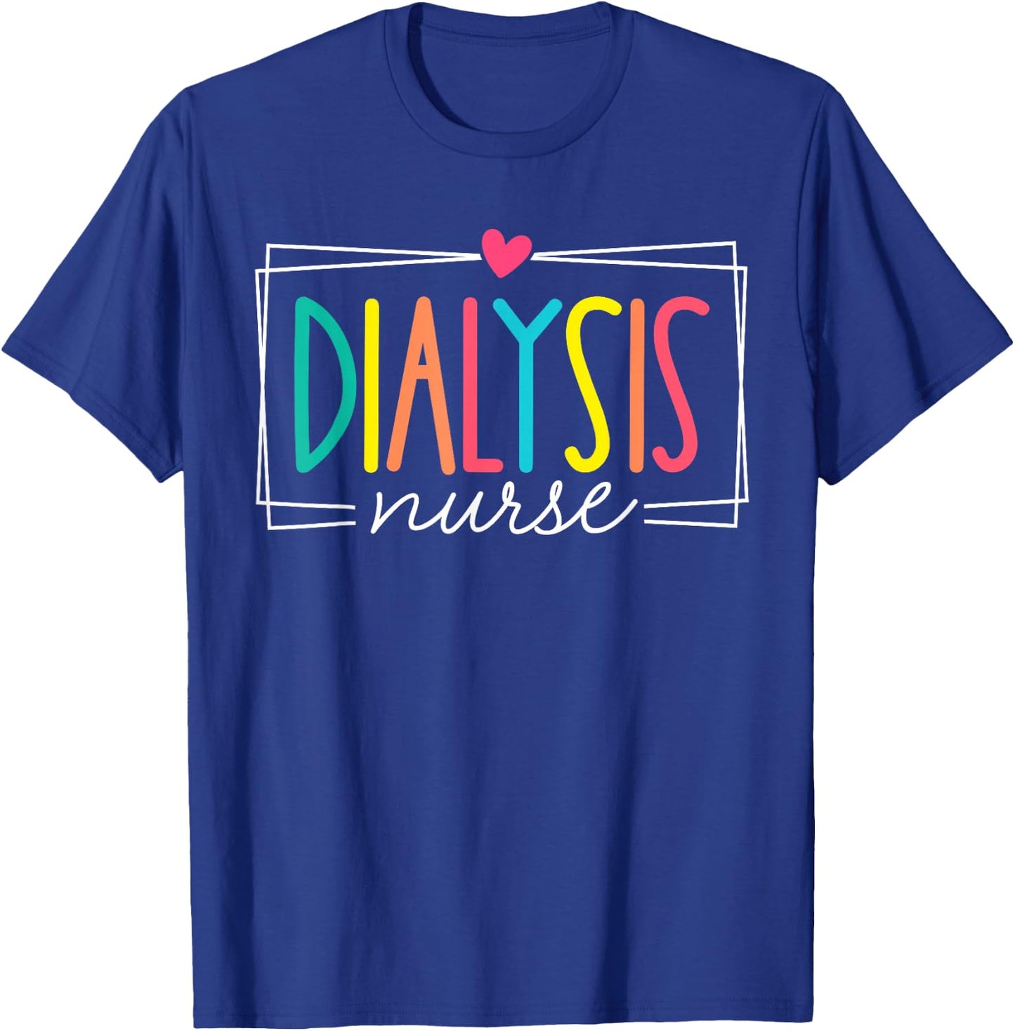 Dialysis Nurses Kidney Disease Nursing RN Women Funny T-Shirt - T-Shirt | Royal
