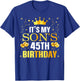 It's My Son's 45th Birthday Happy Birthday 45 Years Old T-Shirt - T-Shirt | Royal