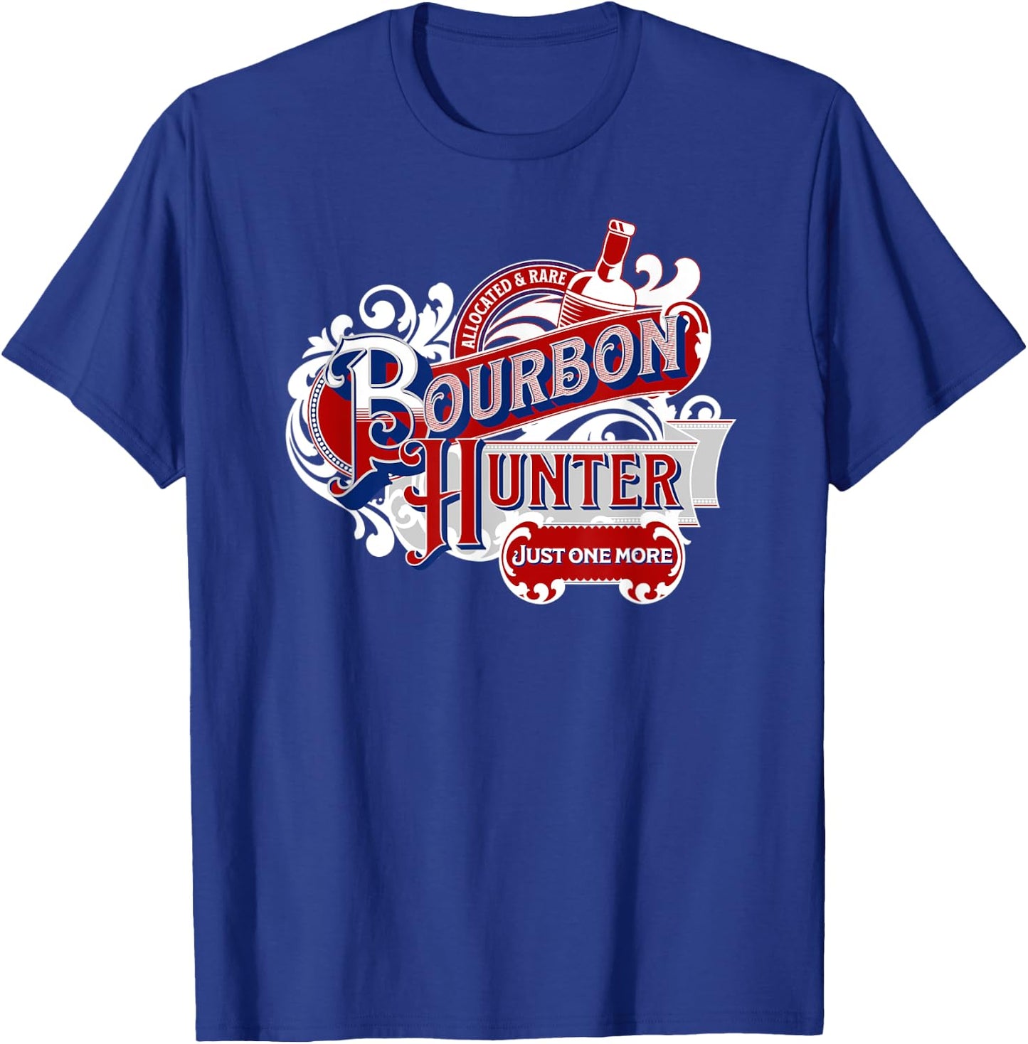 Bourbon Hunter for Patriotic Allocated Rare Whiskey Fan Dad Women Men T-Shirt - T-Shirt | Royal