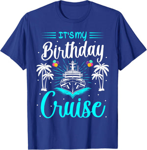 It's My Birthday Cruise Ship Celebration Tropical Design T-Shirt - T-Shirt | Royal