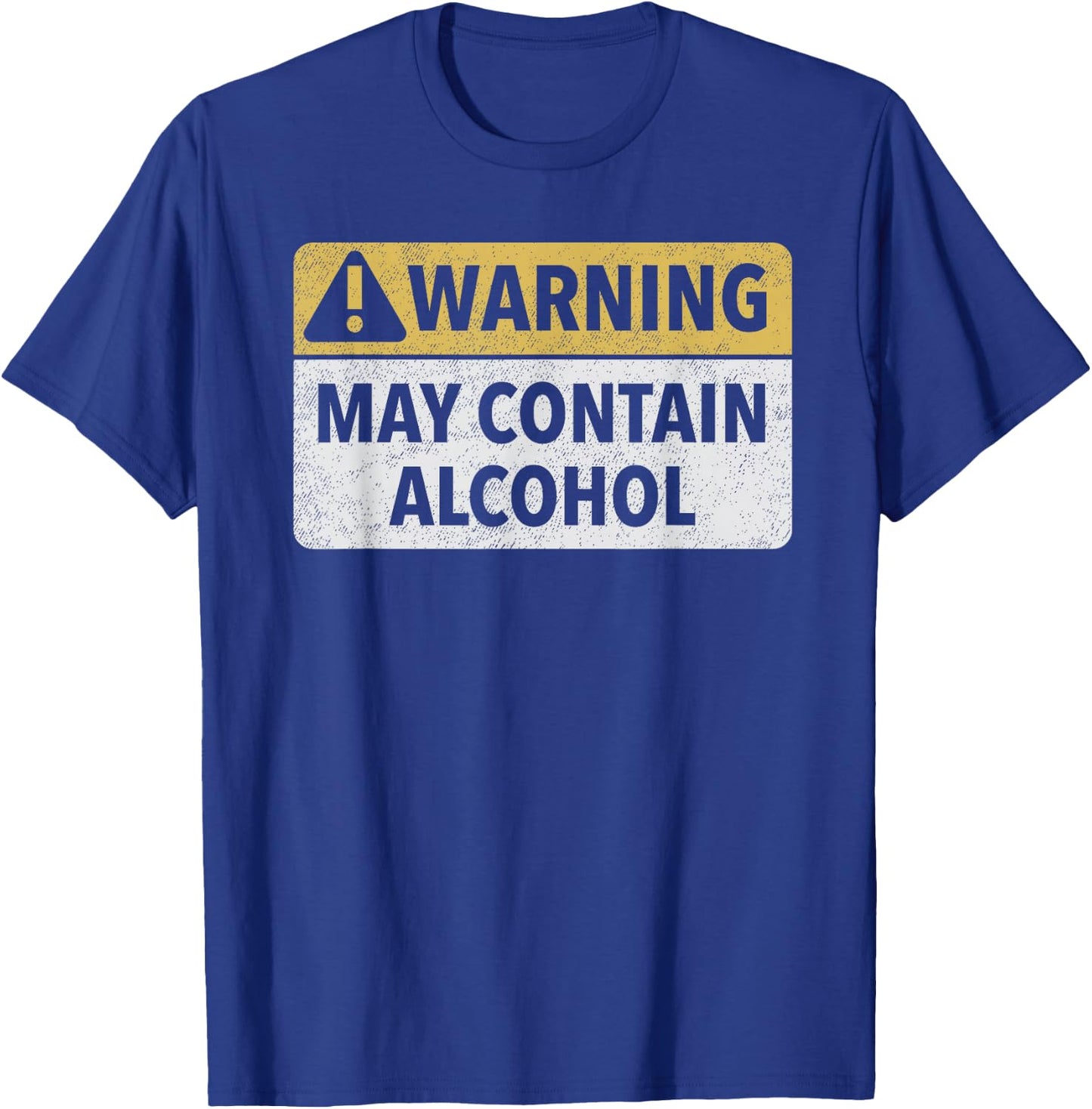 Warning May Contain Alcohol T-Shirt - T-Shirt | Royal