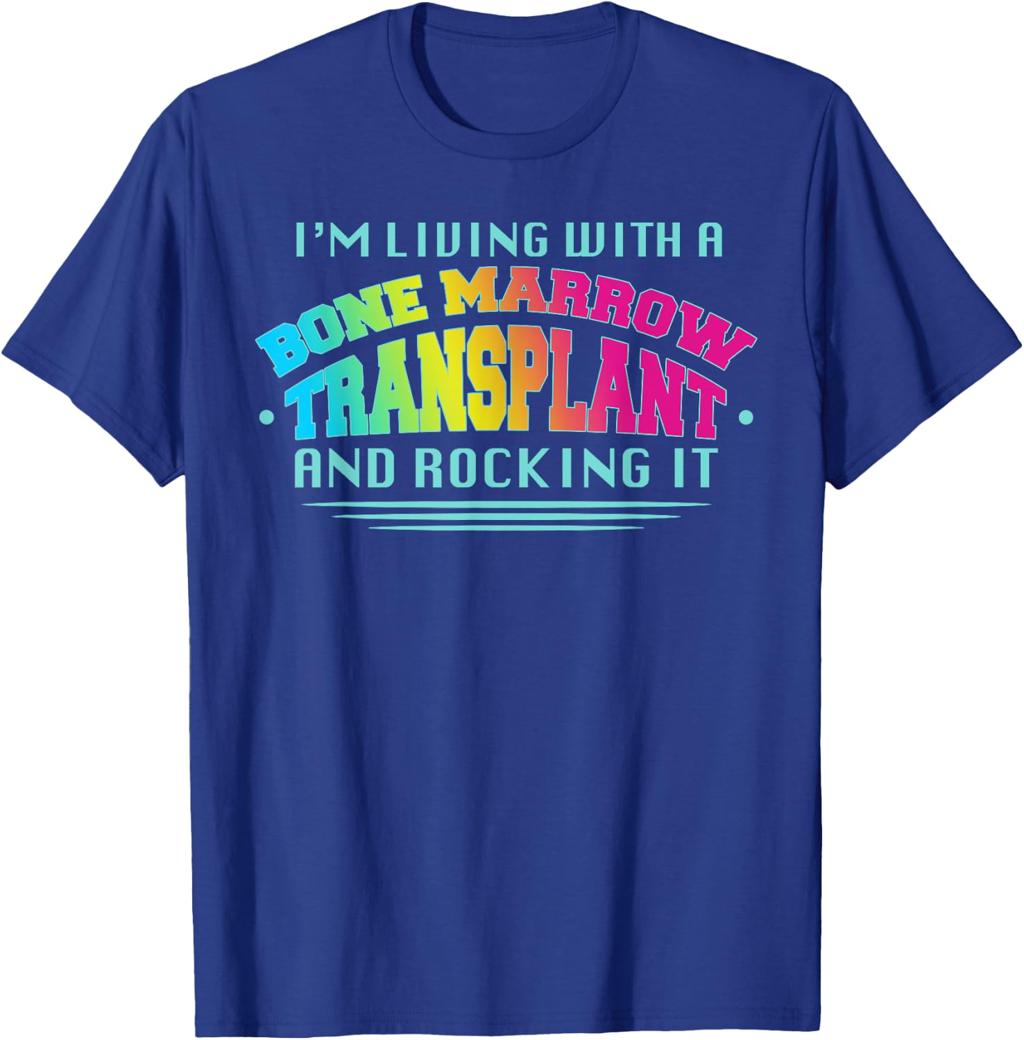 Bone Marrow Transplant Organ Donor Transplantation T-Shirt - T-Shirt | Royal