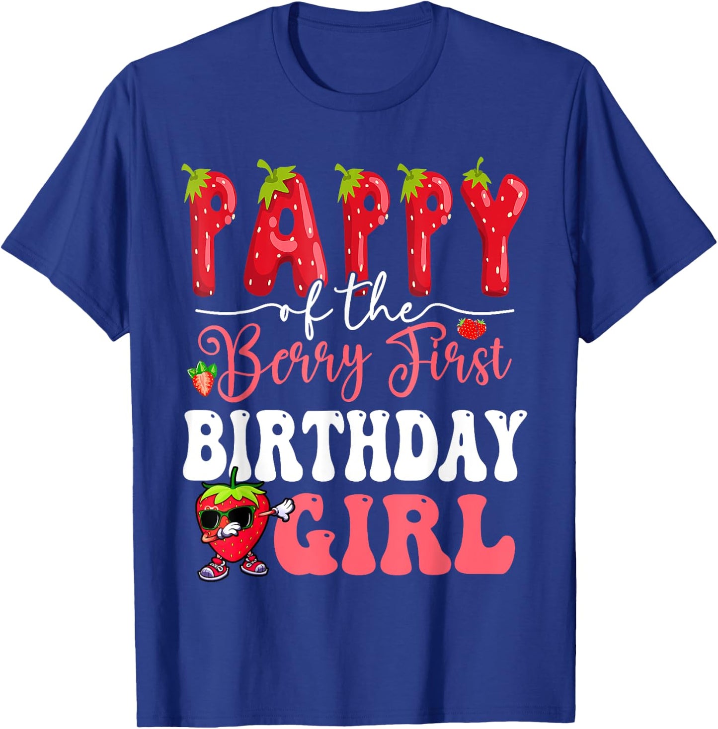 Pappy of Berry First Birthday Girl Sweet One Strawberry T-Shirt - T-Shirt | Royal
