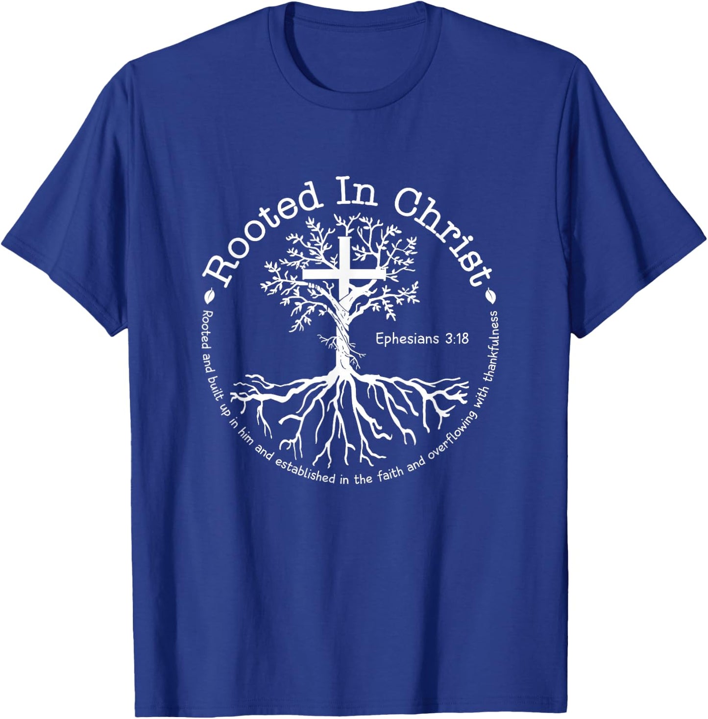 Jesus Cross Pray Bible Verse Christian Rooted In Christ T-Shirt - T-Shirt | Royal