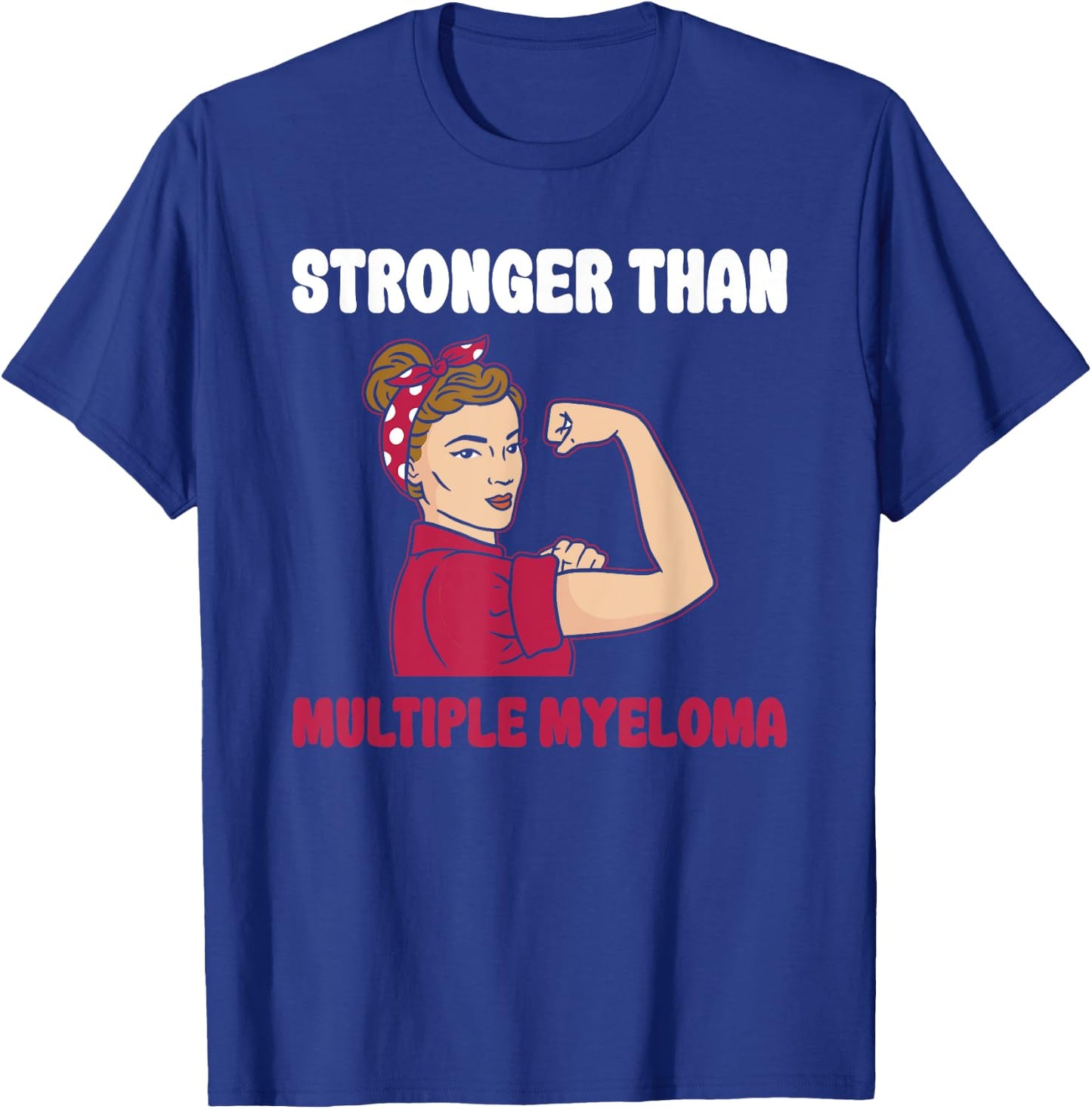 Stronger Than Multiple Myeloma Support Multiple Myeloma T-Shirt - T-Shirt | Royal