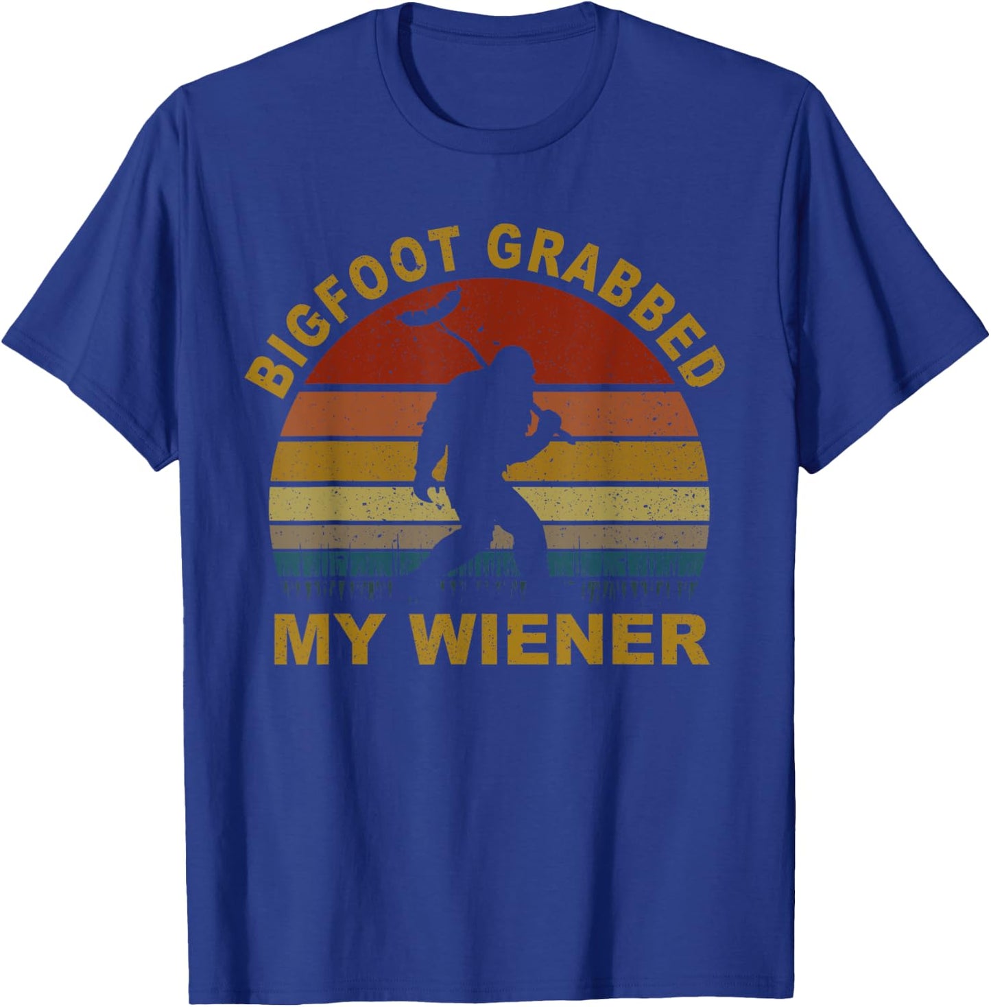 Bigfoot Grabbed My Wiener Retro T-Shirt - T-Shirt | Royal