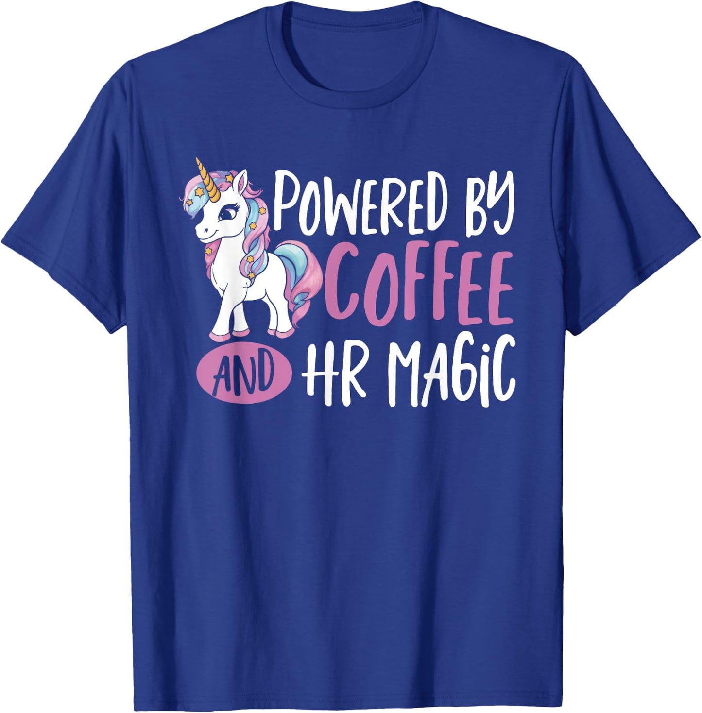 HR Manager Unicorn Powered By Coffee Human Resources HR T-Shirt - T-Shirt | Royal