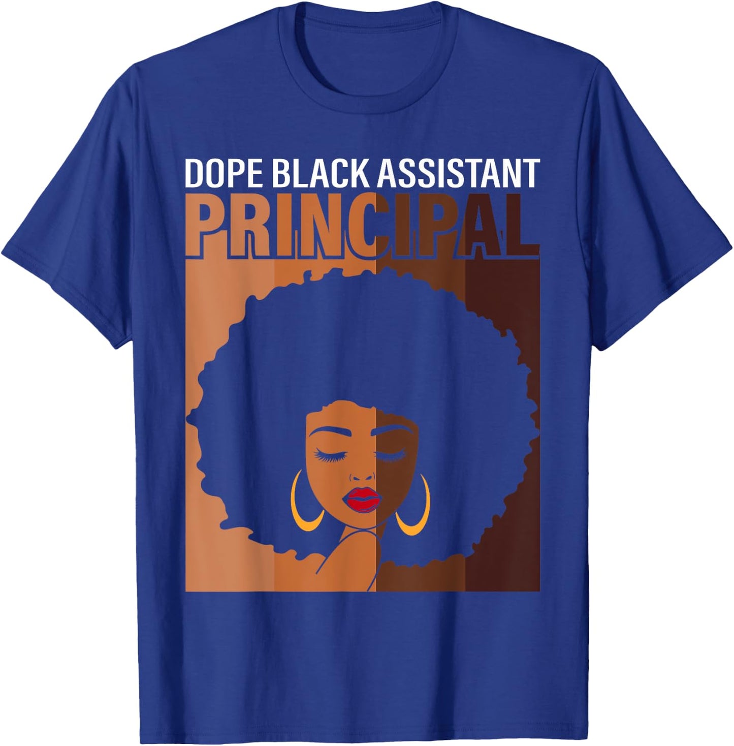 Dope Black Assistant Principal Proud African American Job T-Shirt - T-Shirt | Royal