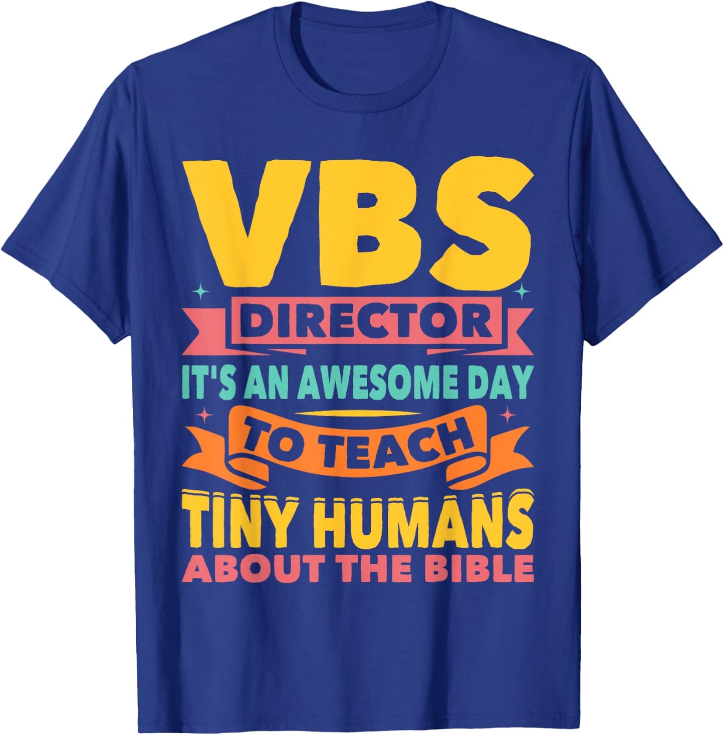 VBS Director VBS Vacation Bible School T-Shirt - T-Shirt | Royal