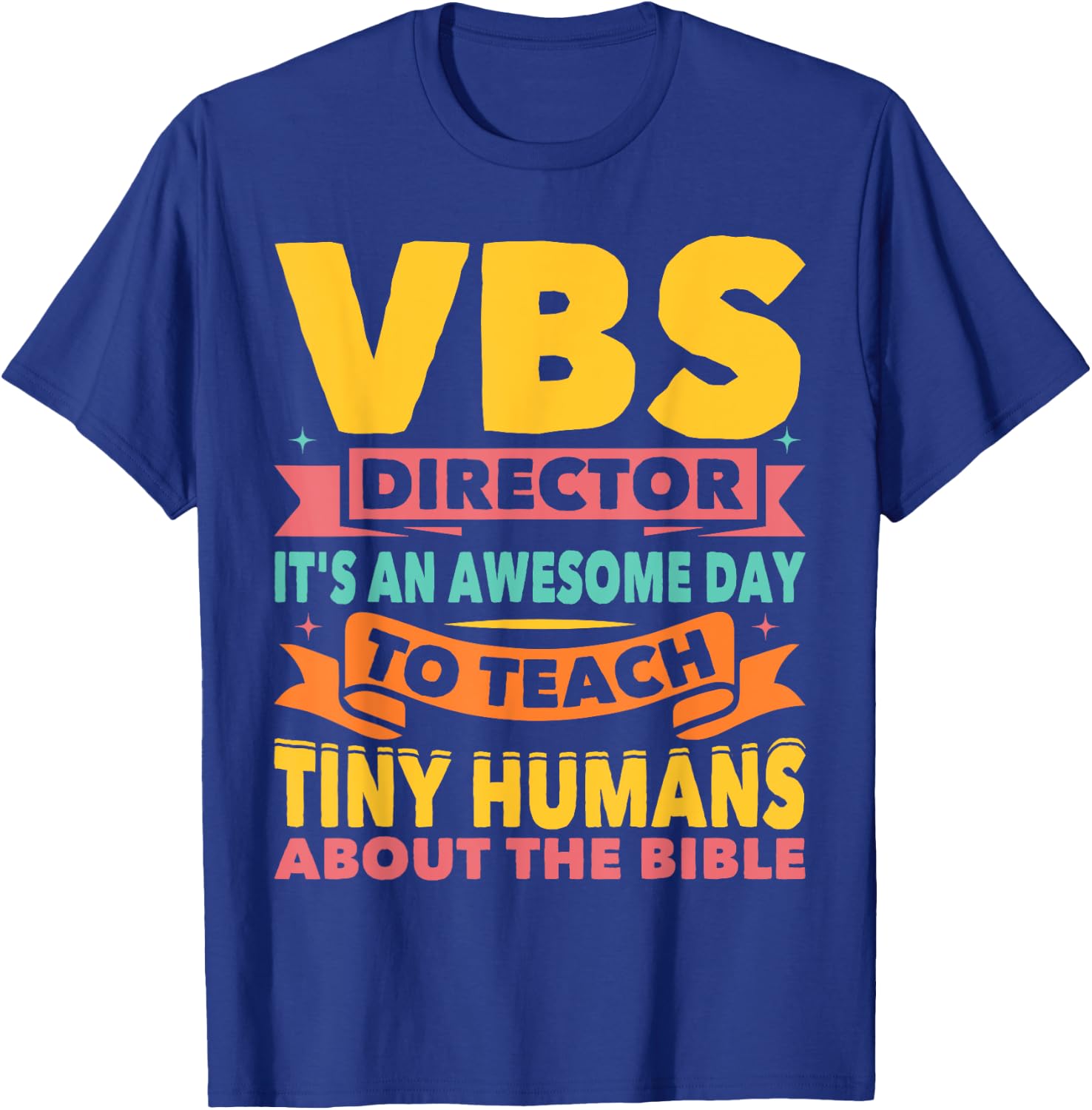 VBS Director VBS Vacation Bible School T-Shirt - T-Shirt | Royal