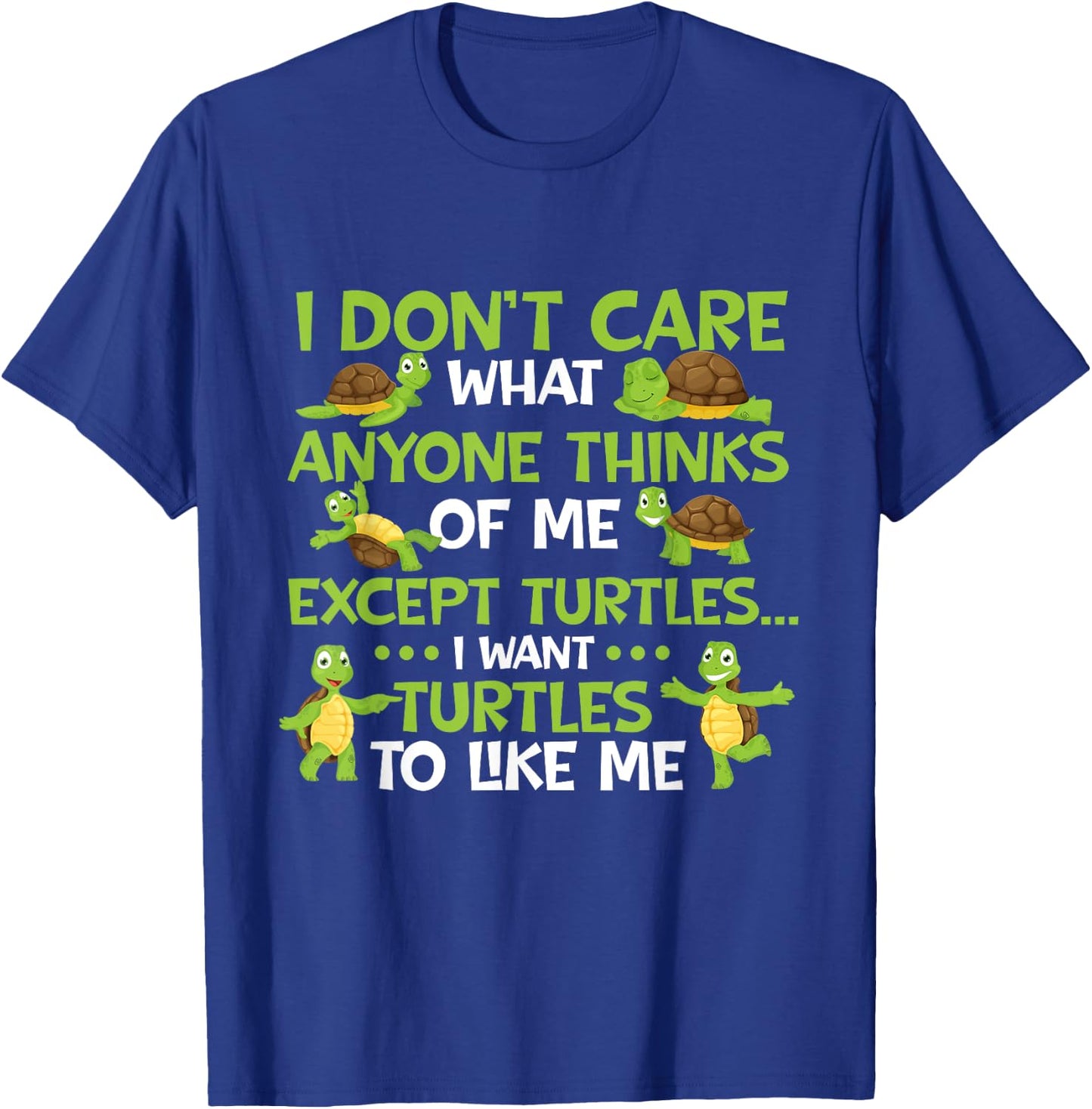 I Don't Care What Anyone Thinks Of Me - Cute Tortoise Beach Women Girls Kids T-Shirt - T-Shirt | Royal