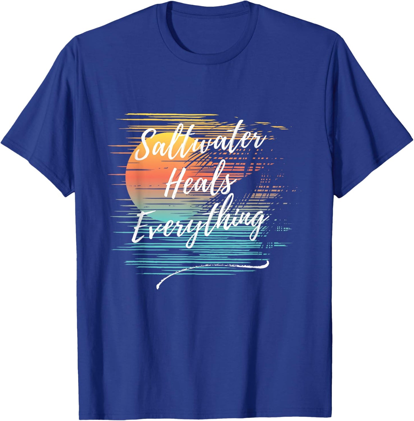 Saltwater Heals Everything, Cool Unique Beach Fun Ocean T-Shirt - T-Shirt | Royal