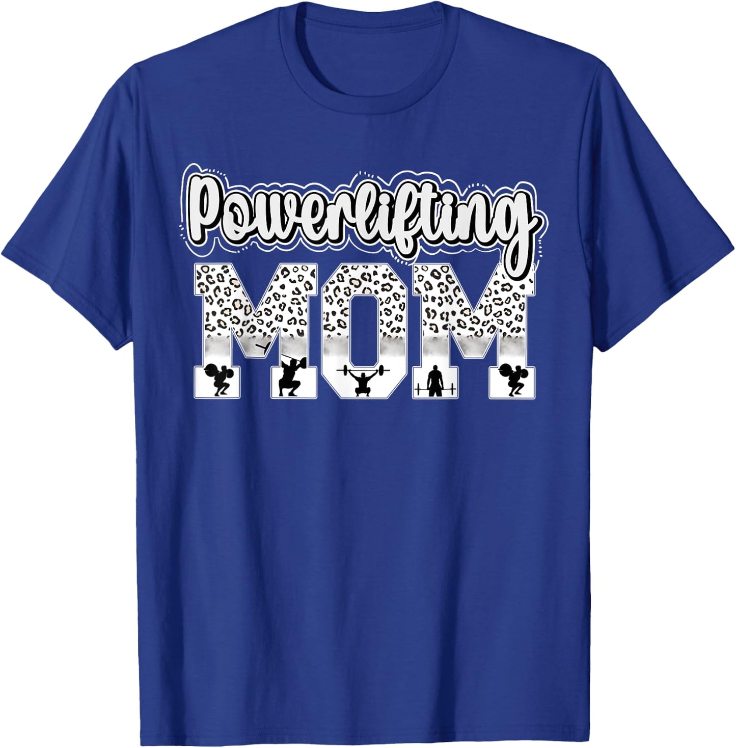 Powerlifting Mom Leopard Mom Of A Powerlifter Mama T-Shirt - T-Shirt | Royal