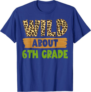 Wild About 6th Grade Teacher Student Sixth Grade Zoo Safari T-Shirt - T-Shirt | Royal