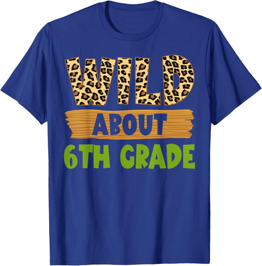 Wild About 6th Grade Teacher Student Sixth Grade Zoo Safari T-Shirt - T-Shirt | Royal