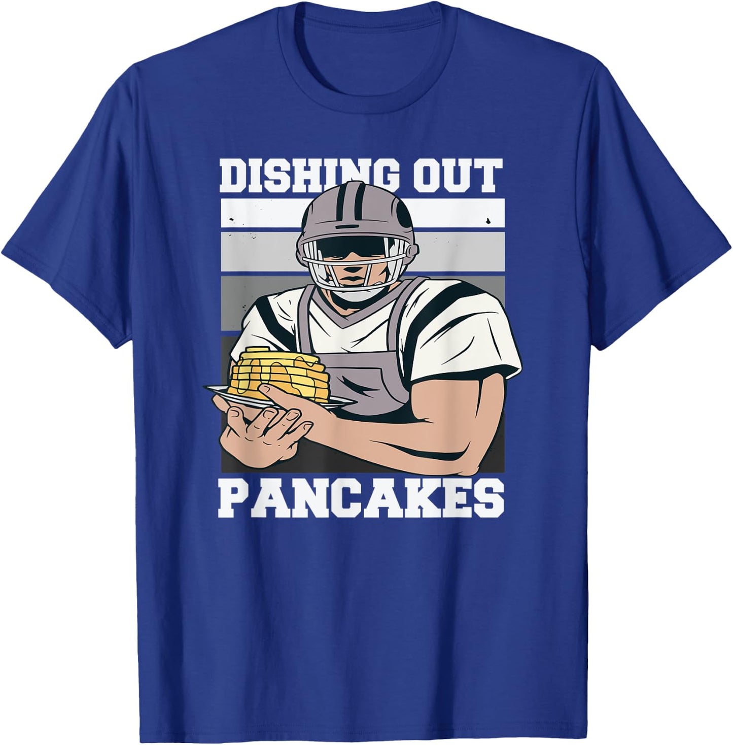 Funny Football Offensive Lineman Dishing Out Pancakes T-Shirt - T-Shirt | Royal