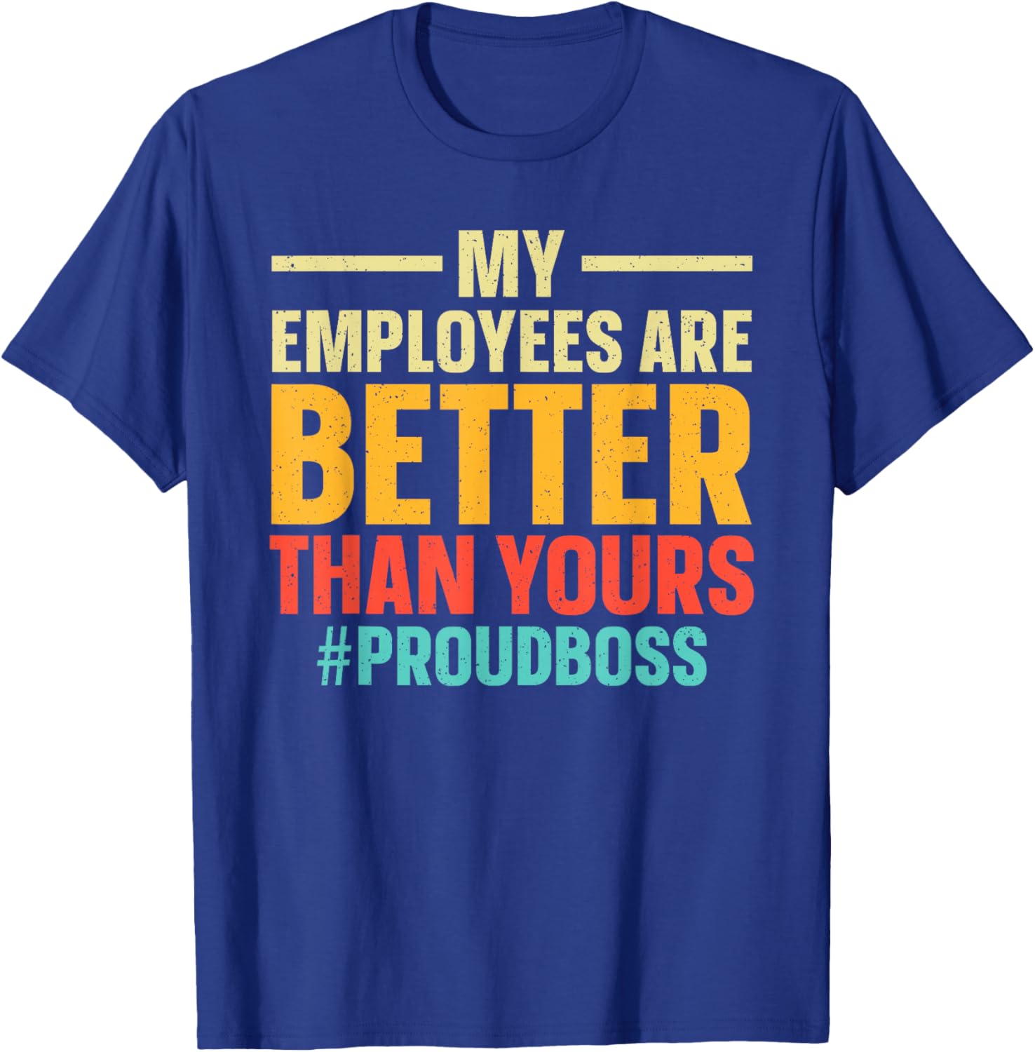 Proud Boss Art Women Bosses Day Boss Appreciation T-Shirt - T-Shirt | Royal
