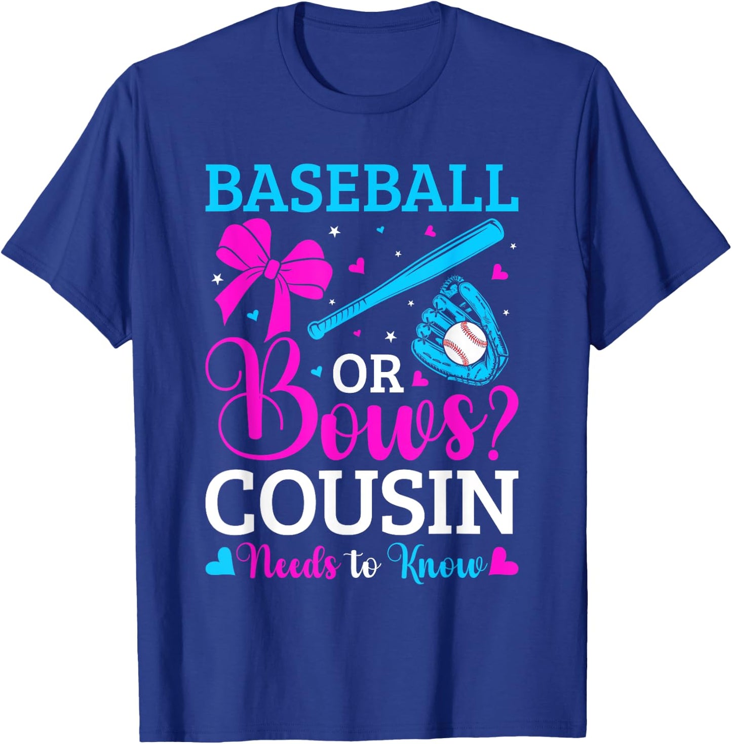 Gender Reveal Party Baseball Or Bows Pink Or Blue Cousin T-Shirt - T-Shirt | Royal
