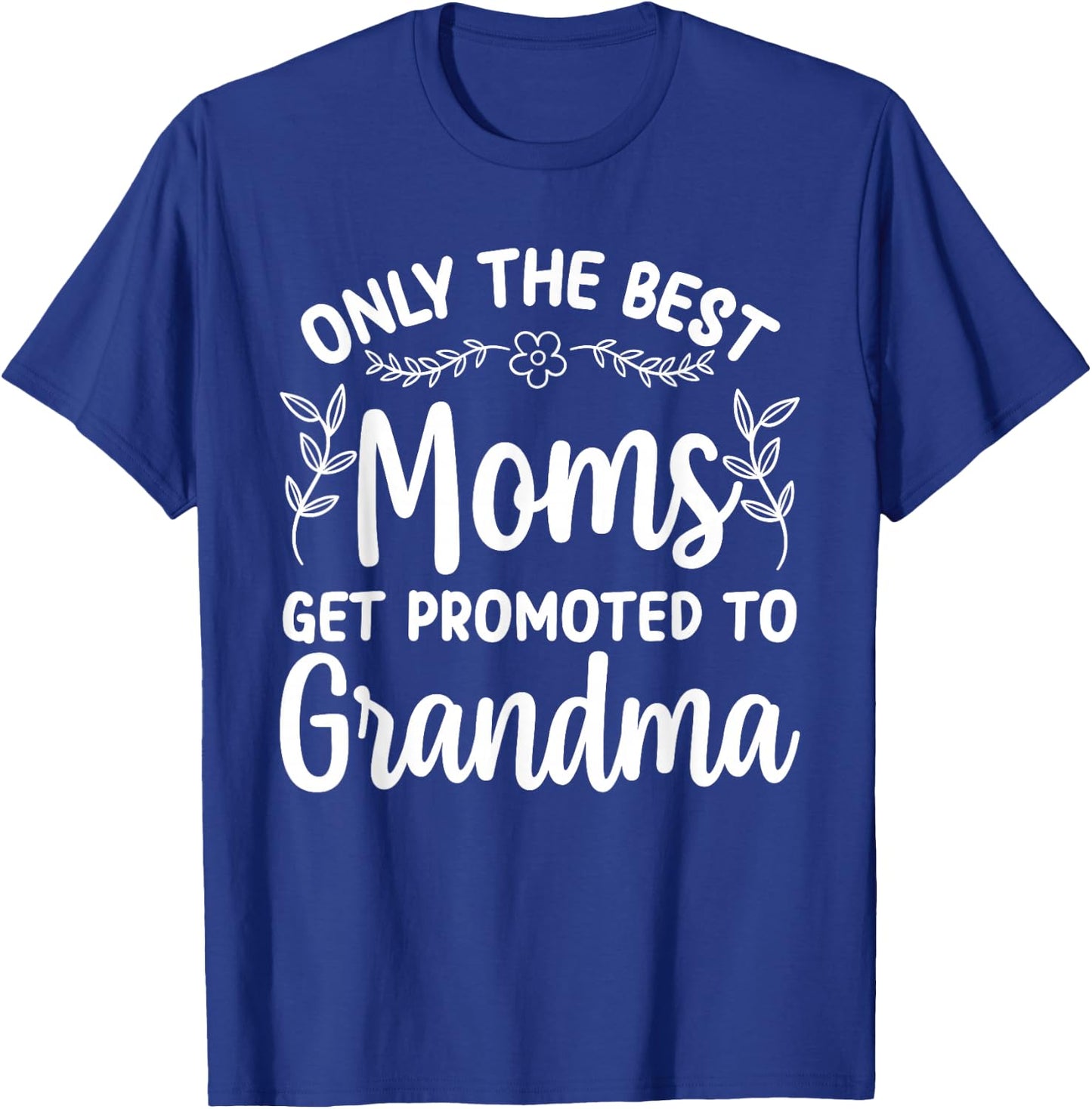 Grandma Art Mom Promoted To Grandmother Grandma T-Shirt - T-Shirt | Royal