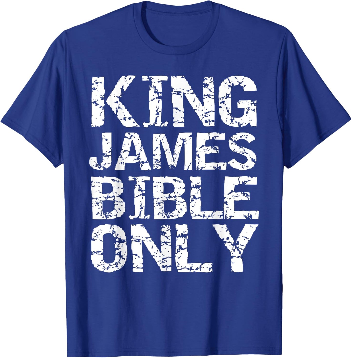 Conservative Christian Translation King James Bible Only T-Shirt - T-Shirt | Royal