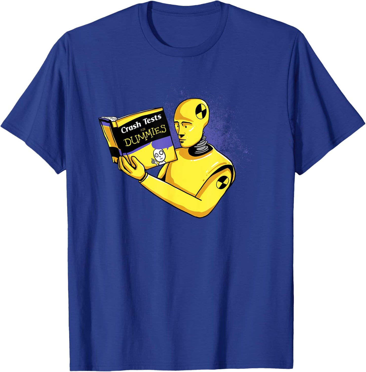 Crash Tests for Dummies Funny Shirt Funny T-Shirt - T-Shirt | Royal
