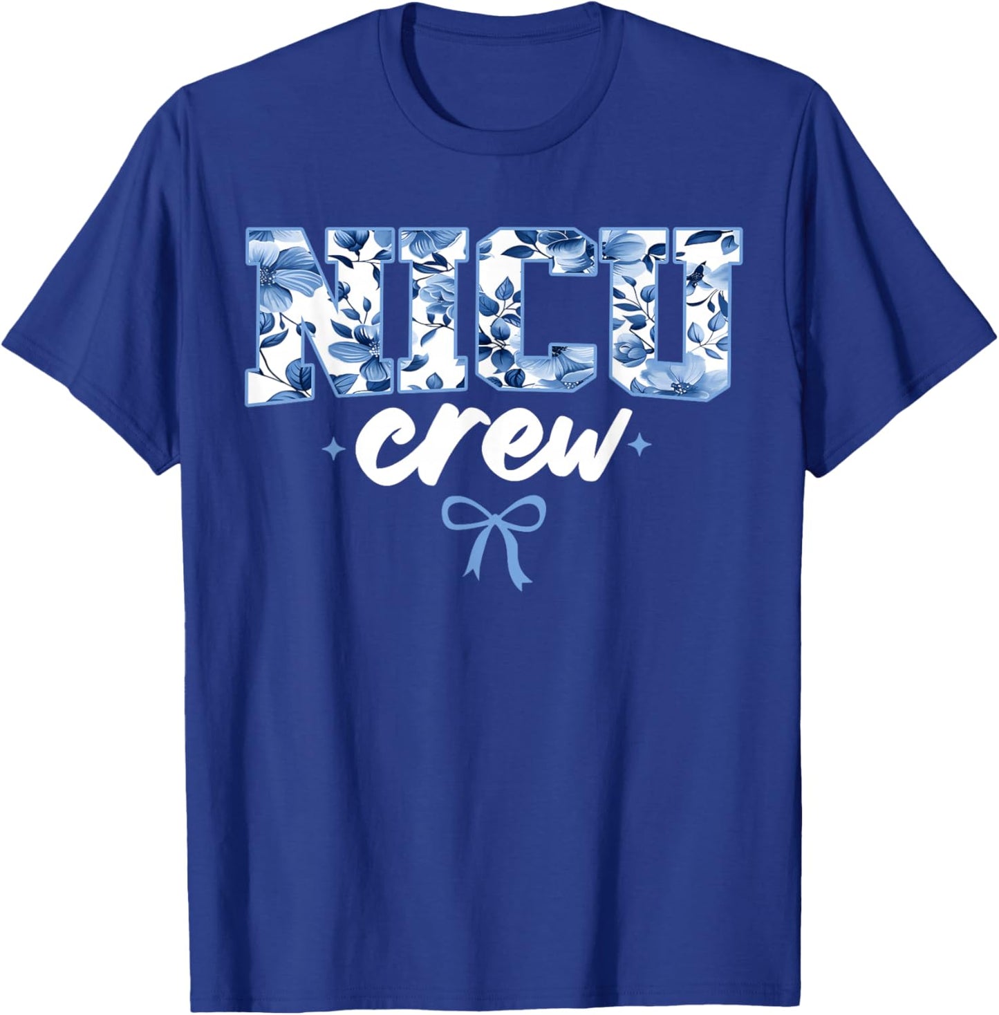 NICU Crew Nurse Neonatal Intensive Care Unit Team T-Shirt - T-Shirt | Royal