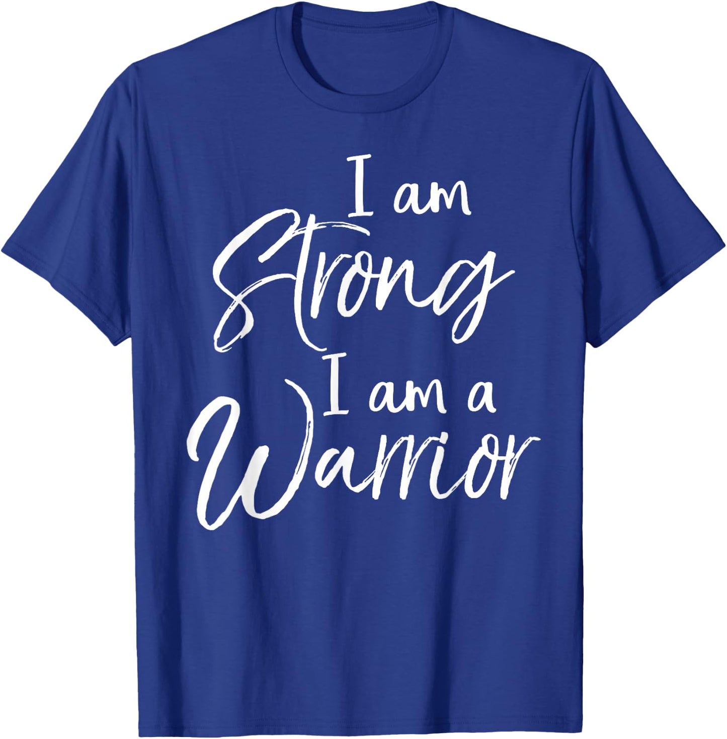 Cancer Treatment Gift Survivor I Am Strong I Am a Warrior T-Shirt - T-Shirt | Royal