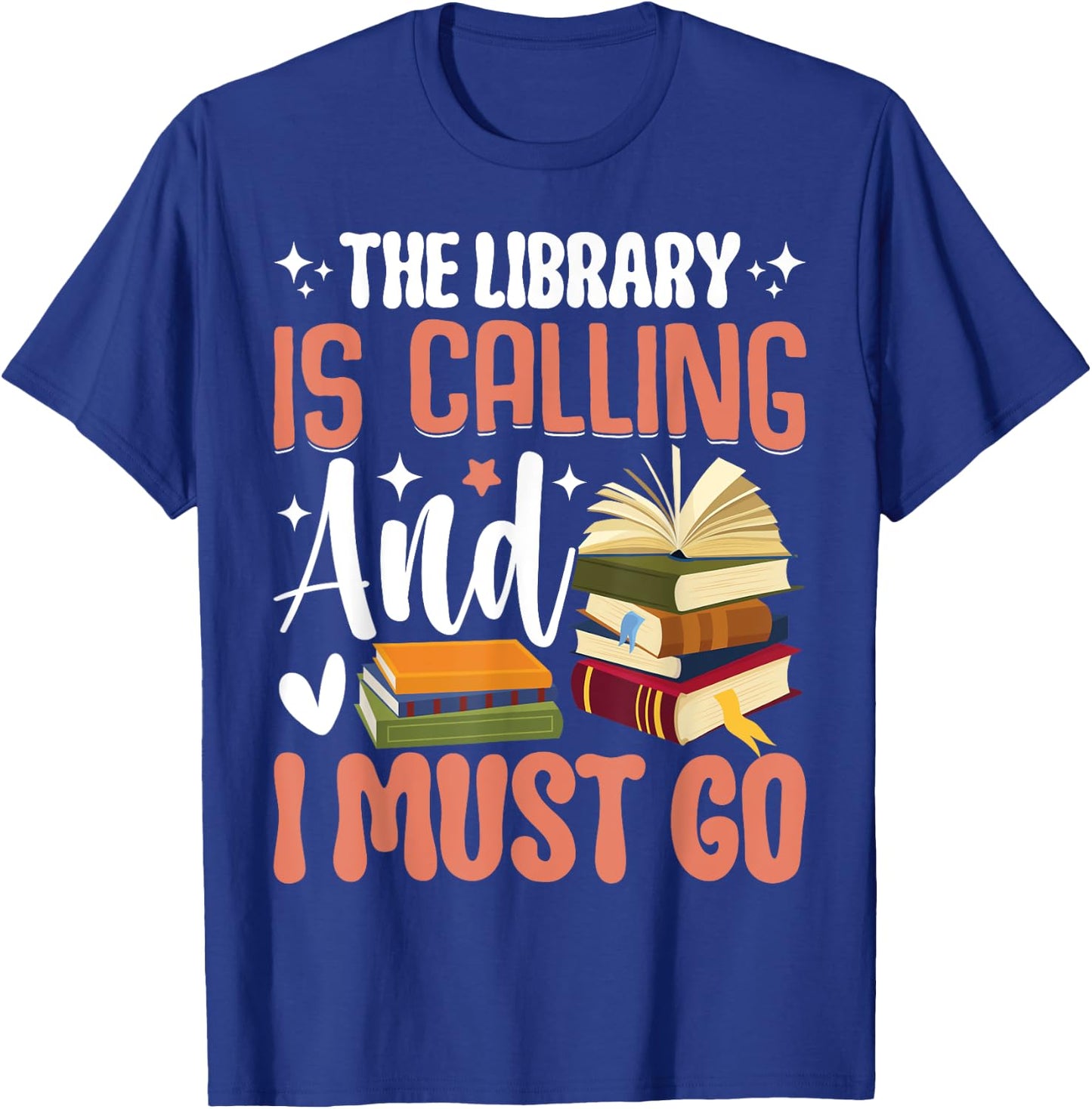 The Library Is Calling And I Must Go T-Shirt - T-Shirt | Royal
