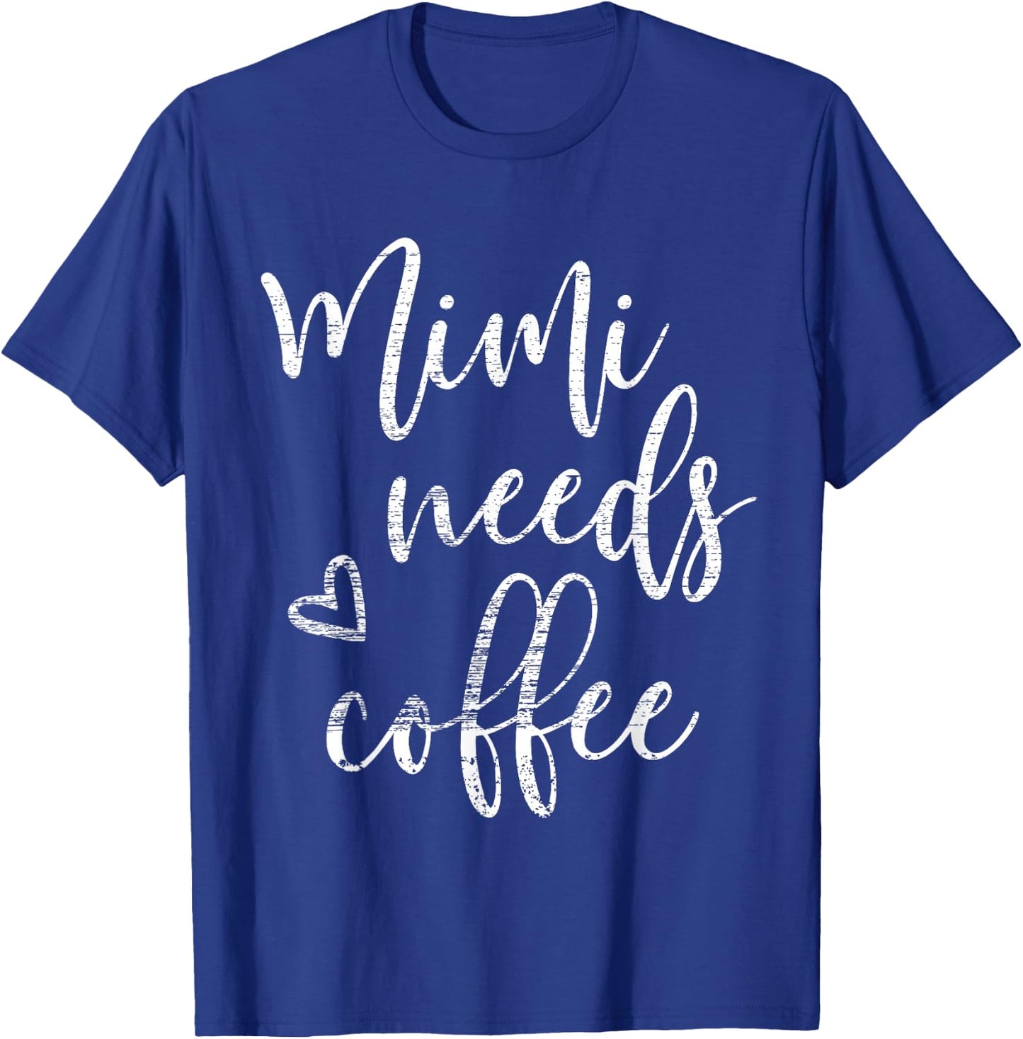 Mimi Needs Coffee Shirt Grandma Mother's Day T-Shirt - T-Shirt | Royal