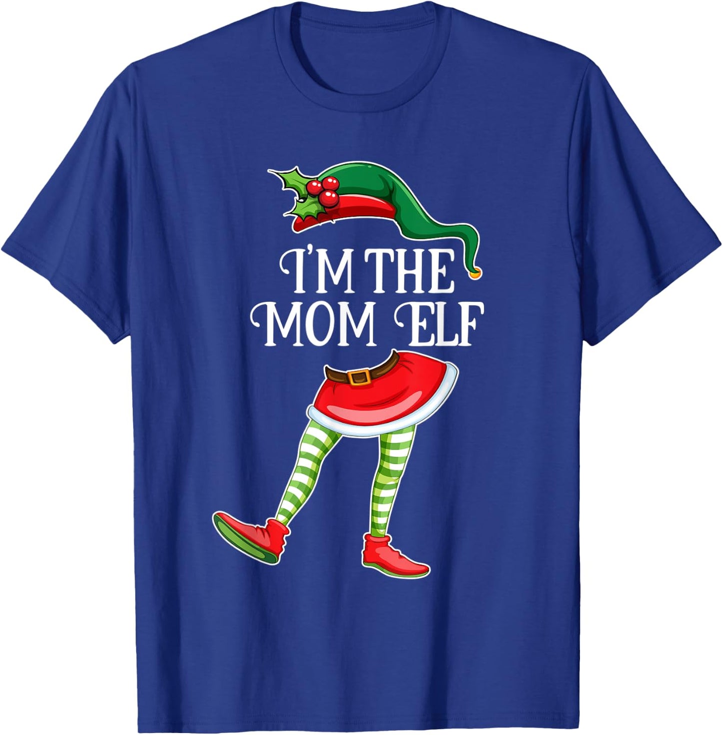 I'm the Mom Elf Christmas Matching Family Group Gift T-Shirt - T-Shirt | Royal