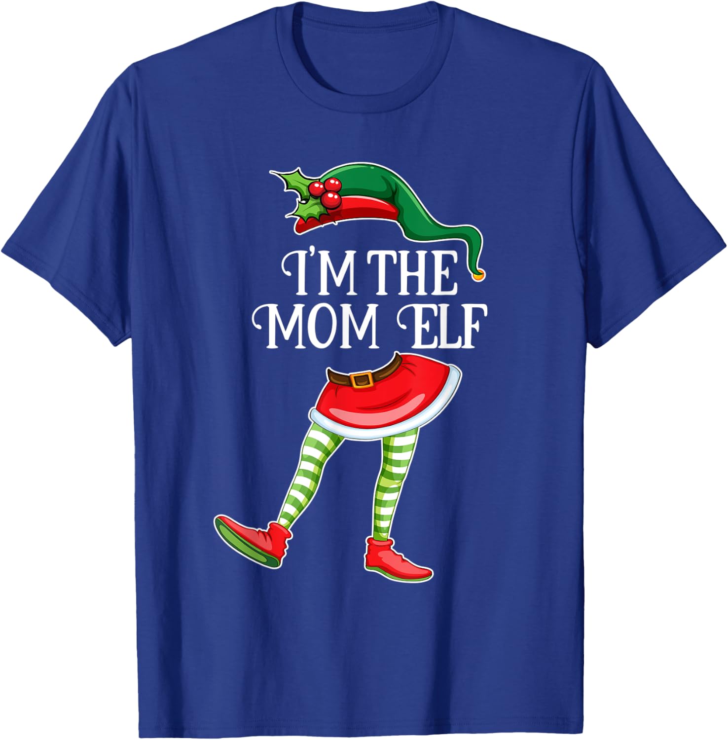 I'm the Mom Elf Christmas Matching Family Group Gift T-Shirt - T-Shirt | Royal