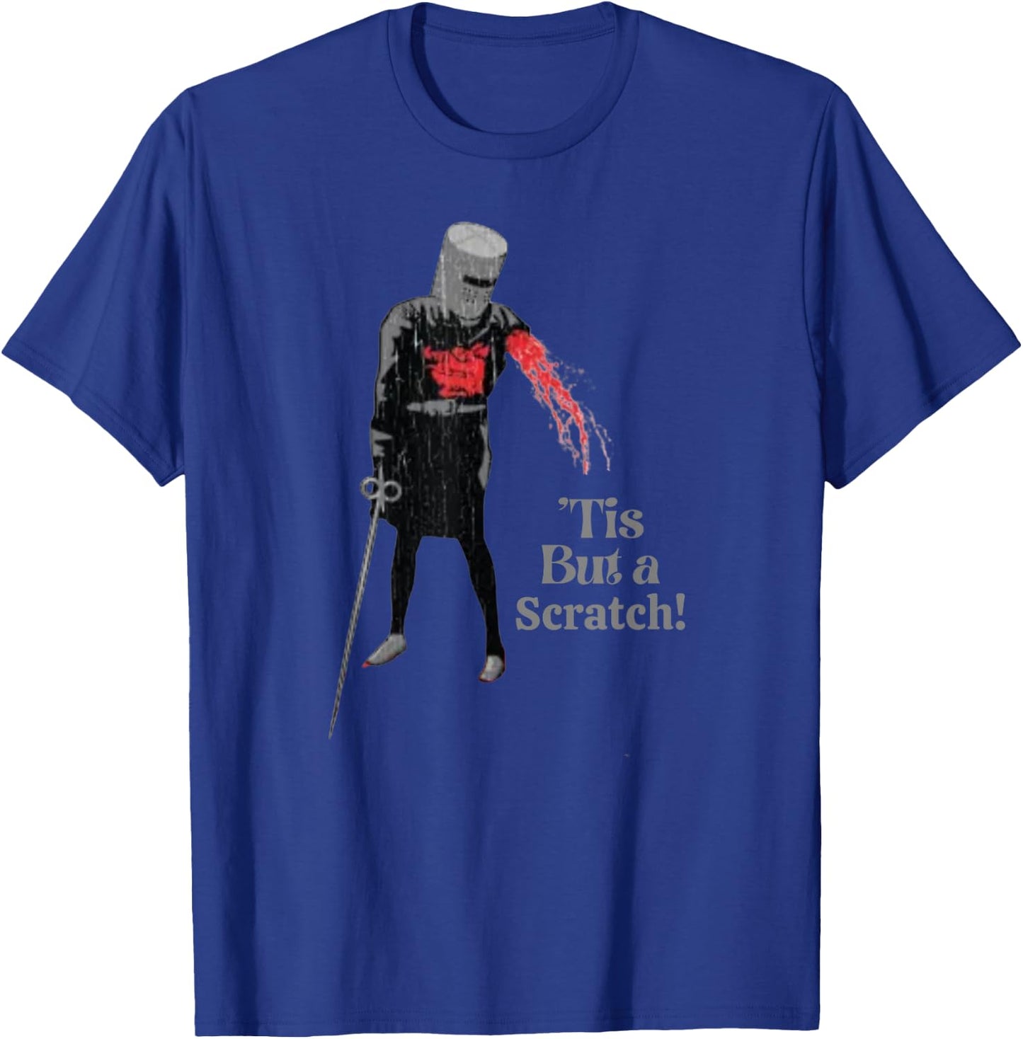 Tis But A Scratch T-Shirt - T-Shirt | Royal