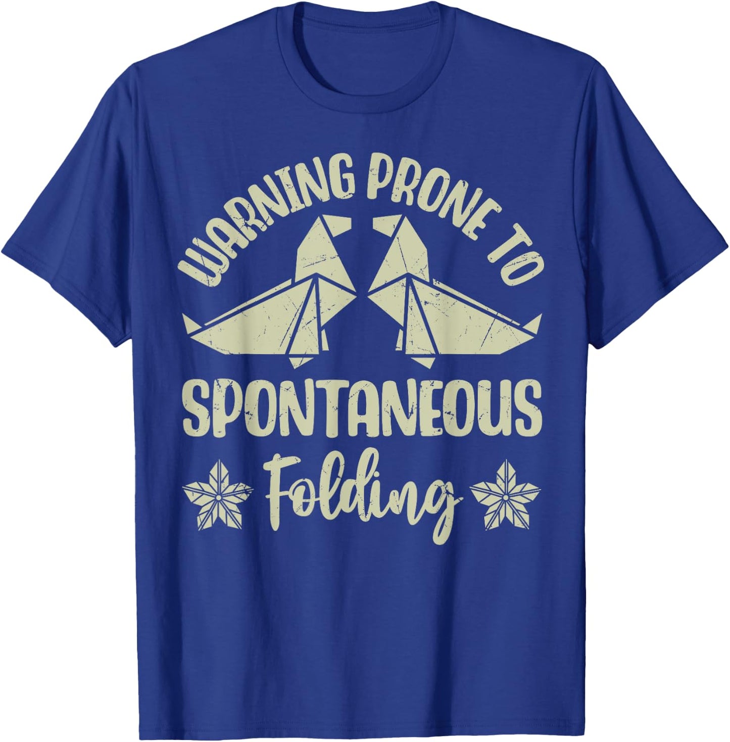 Warning prone to spontaneous Folding Origami T-Shirt - T-Shirt | Royal