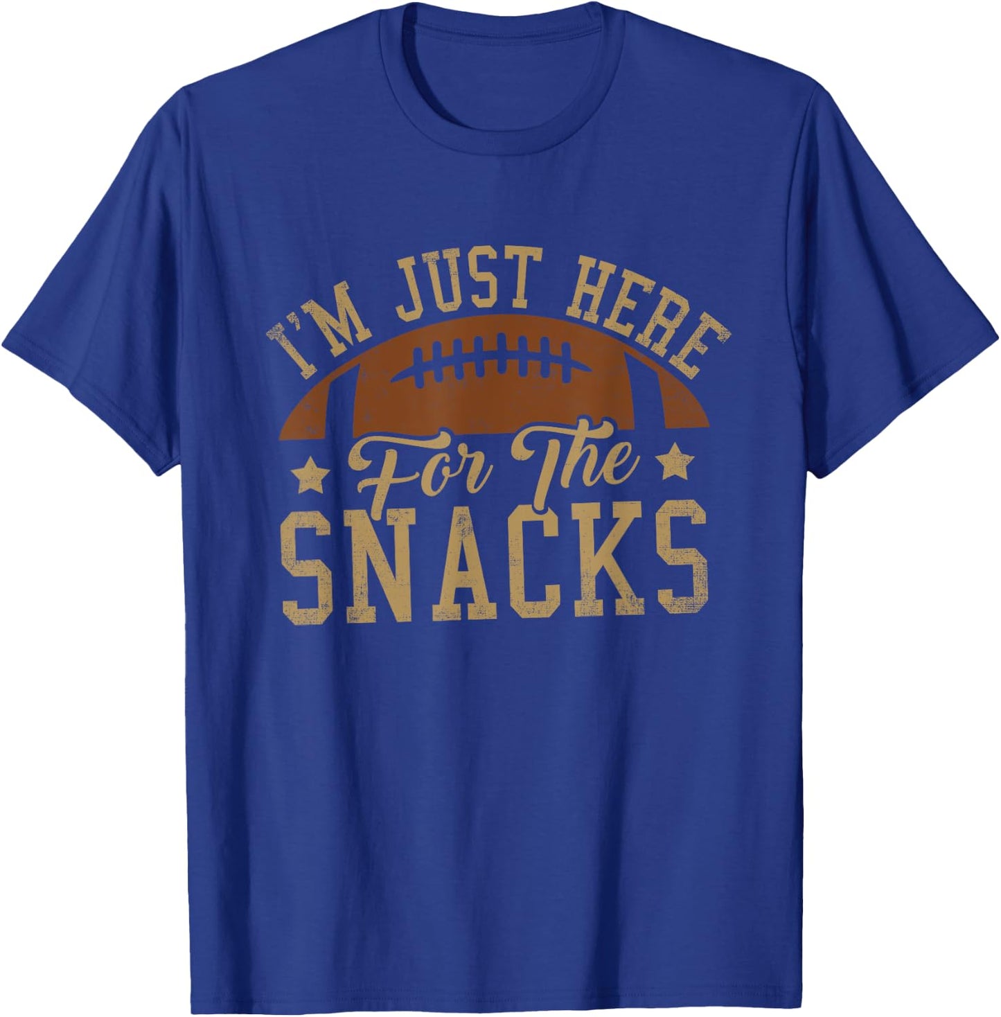 I'm Just Here for the Snacks Funny Football T-Shirt - T-Shirt | Royal