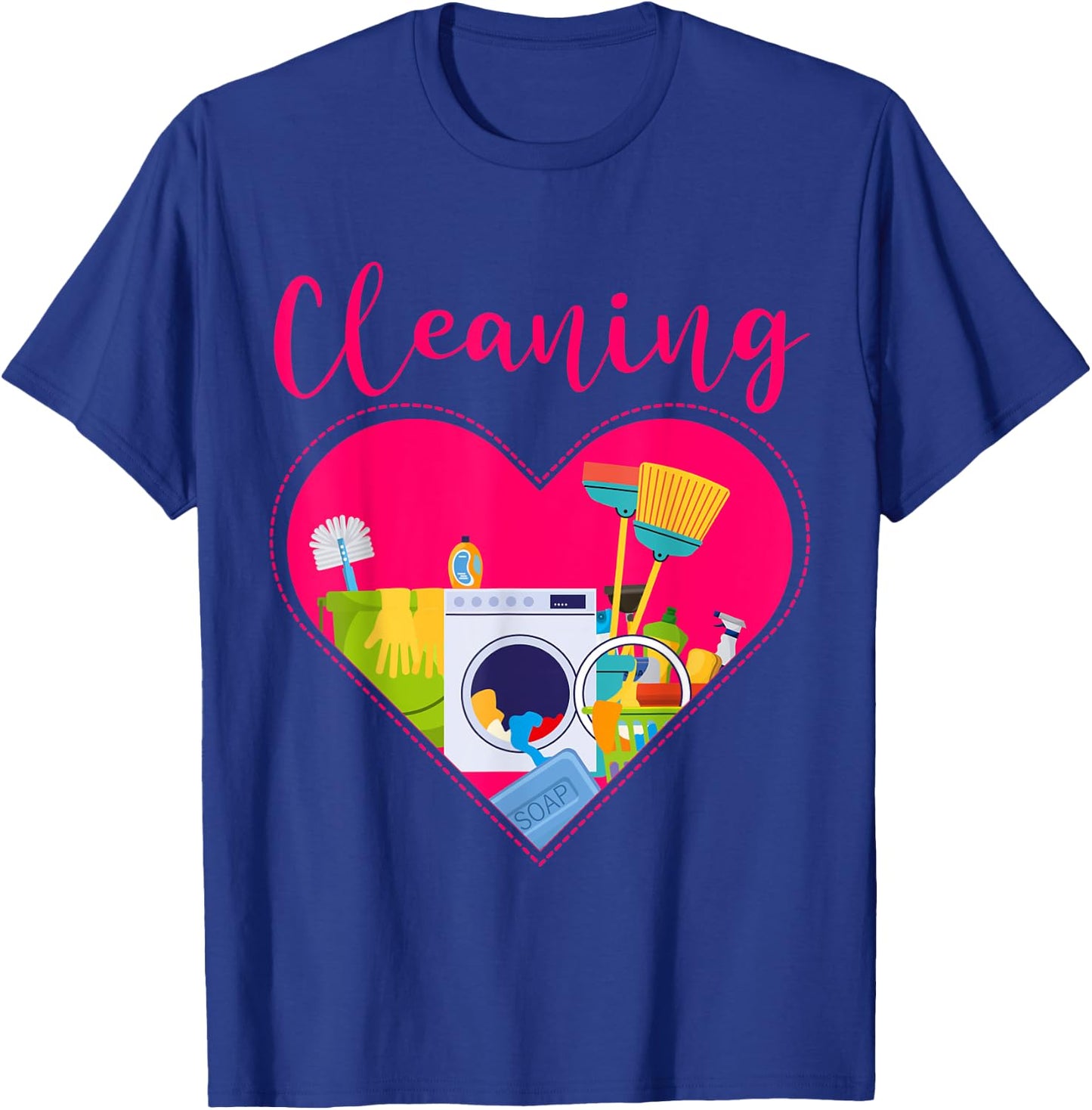 Cleaning Heart Shirt Cleaning Uniform For Cleaners Cleaning T-Shirt - T-Shirt | Royal