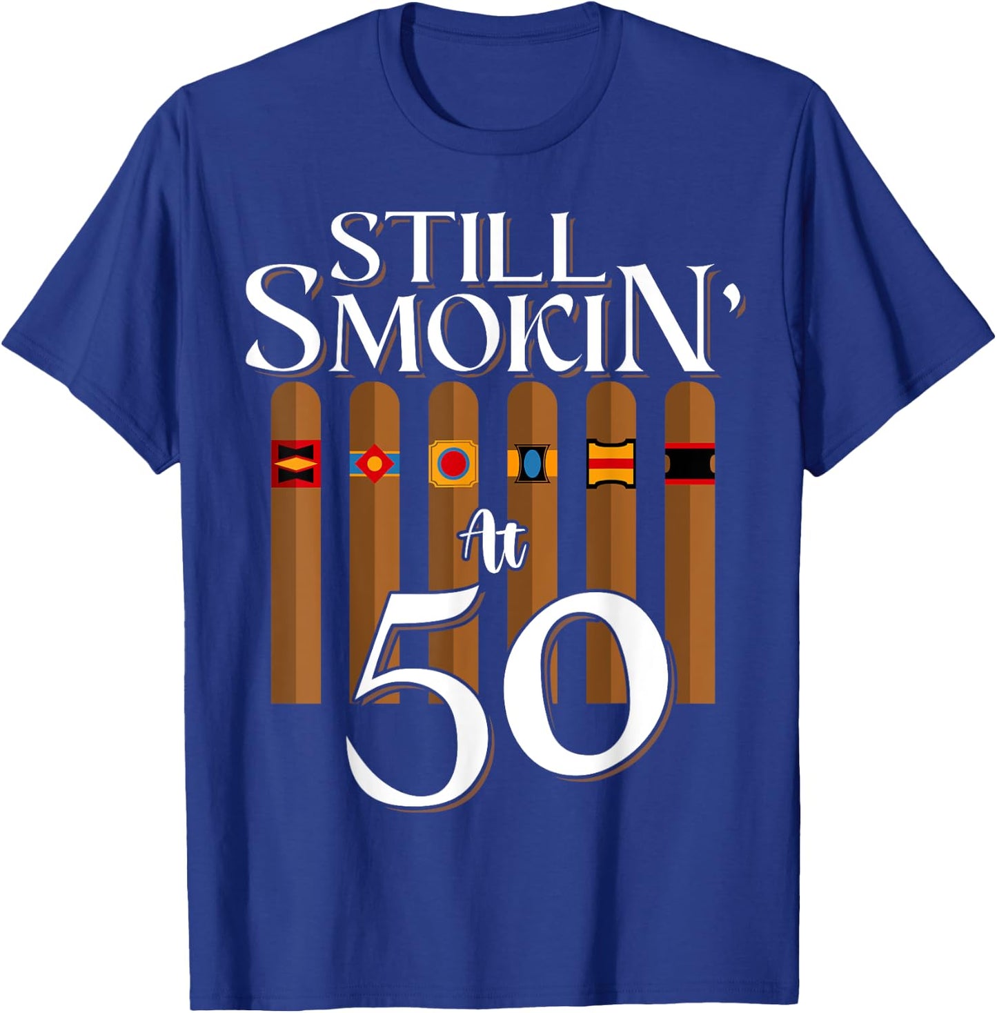 Still Smoking Cigars 50th Years Old Birthday Dad Smoker T-Shirt - T-Shirt | Royal