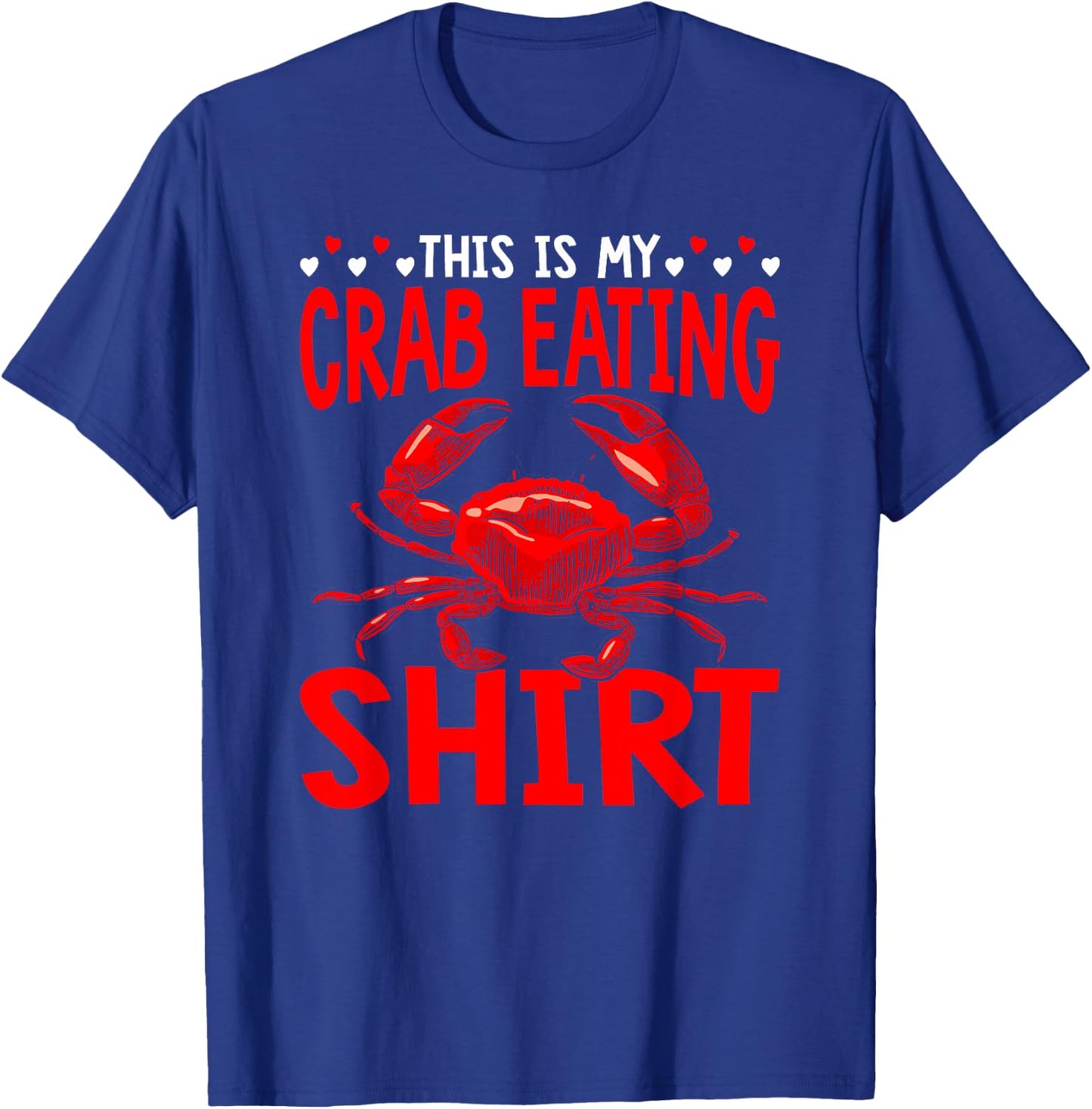 This Is My Crab Eating Crabbing Crab Fishing Crabs T-Shirt - T-Shirt | Royal