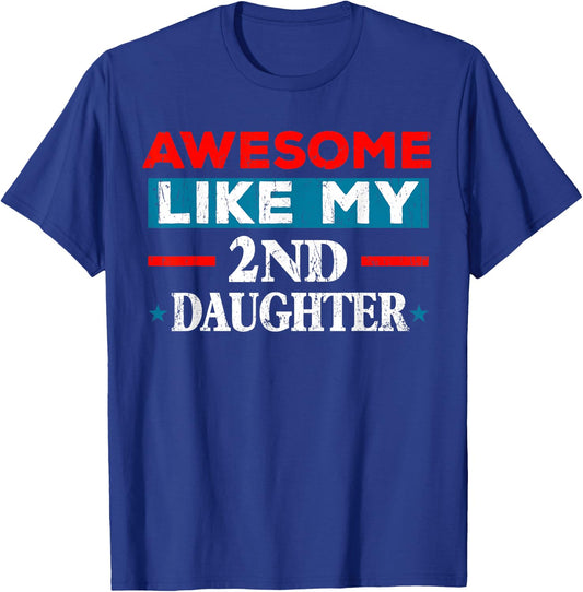 Awesome Like My 2nd Daughter Retro Funny Fathers Day T-Shirt - T-Shirt | Royal