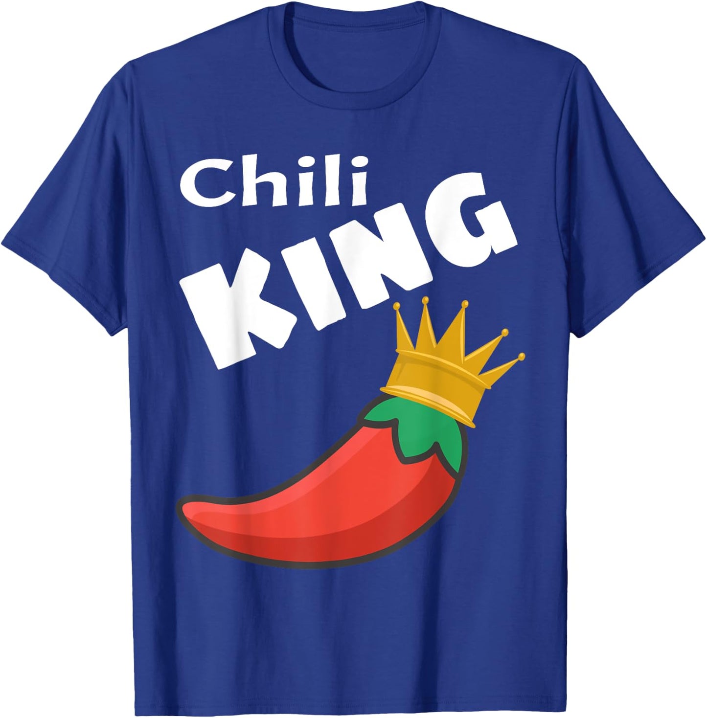 Chili King Cook Off Winner Funny Foodie Lover Saying Humor T-Shirt - T-Shirt | Royal