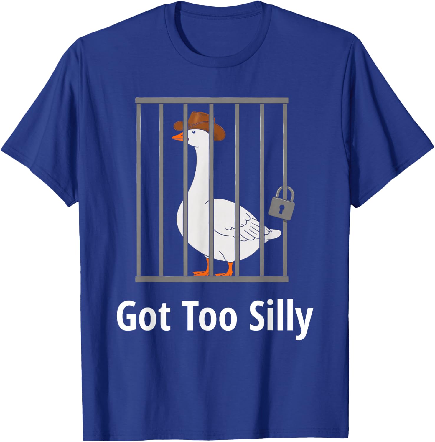 Silly Goose Got Too Silly - Funny Cowboy Goose Jail Joke T-Shirt - T-Shirt | Royal