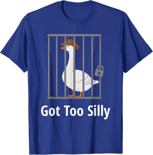 Silly Goose Got Too Silly - Funny Cowboy Goose Jail Joke T-Shirt - T-Shirt | Royal